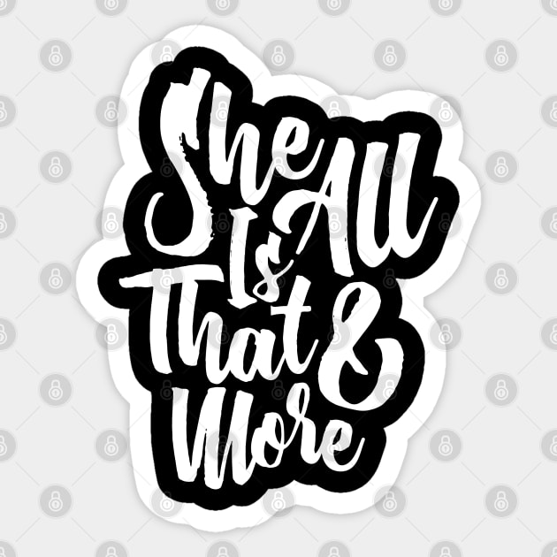 She Is All That & More - Empower Sticker by Angel Pronger Design Chaser Studio